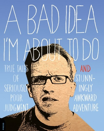 Chris Gethard's A Bad Idea I'm About to Do