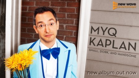 Myq Kaplan: Small, Dork, and Handsome