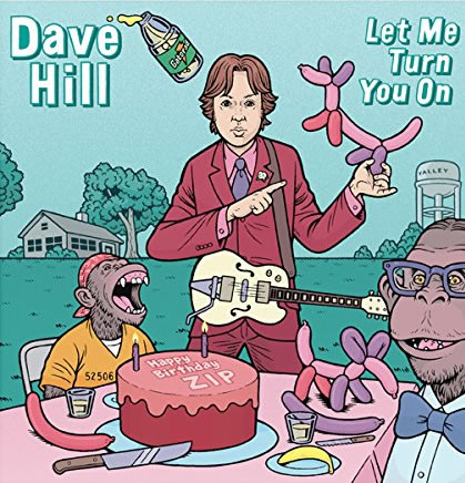 Dave Hill: Let Me Turn You On
