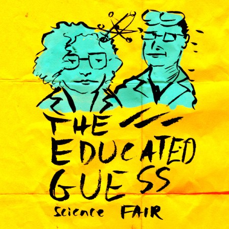 The Educated Guess Science Fair