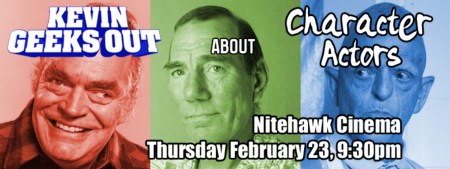 Kevin Geeks Out About Character Actors