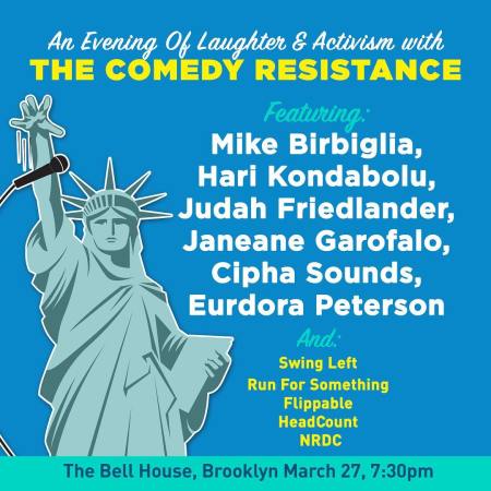 An Evening with The Comedy Resistance: Mike Birbiglia, Judah Friedlander, Janeane Garofalo, Hari Kondabolu, and More