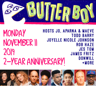 Butterboy with Jo, Aparna, and Maeve: 2 Year Anniverary Show