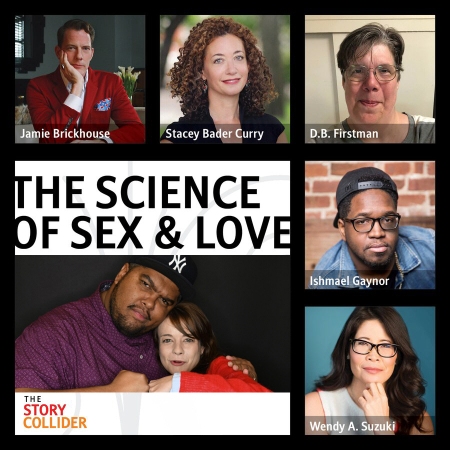 The Story Collider: "The Science of Sex &amp; Love"